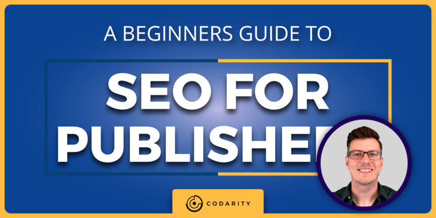 A Beginners Guide To SEO For Publishers 1