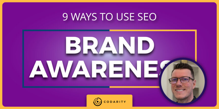 9 Ways Your Business Can Use SEO For Brand Awareness 2